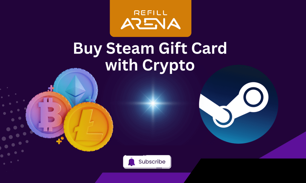 Buy Steam Gift Card with Crypto | Promotional image for Refill Arena showing Bitcoin, Ethereum, and Litecoin coins next to the Steam logo, with the text "Buy Steam Gift Card with Crypto" and a subscribe button at the bottom. found at Refillarena